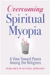 Book cover of Overcoming Spiritual Myopia by Margaret Placentra Johnston