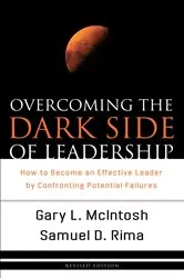 Book cover of Overcoming the Dark Side of Leadership by Gary L. McIntosh