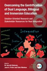 Book cover of Overcoming the Gentrification of Dual Language, Bilingual and Immersion Education by Unknown