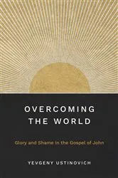 Book cover of Overcoming the World by Yevgeny Ustinovich