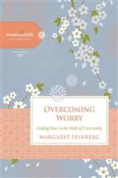Book cover of Overcoming Worry by Margaret Feinberg
