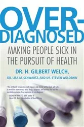 Book cover of Overdiagnosed by H. Gilbert Welch