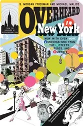 Book cover of Overheard in New York UPDATED by S. Morgan Friedman