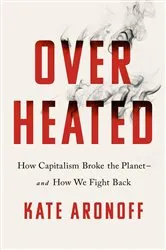 Book cover of Overheated by Kate Aronoff