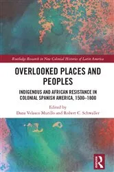 Book cover of Overlooked Places and Peoples by Dana Velasco Murillo