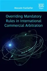 Book cover of Overriding Mandatory Rules in International Commercial Arbitration by Hossein Fazilatfar
