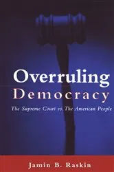 Book cover of Overruling Democracy by Jamin B. Raskin