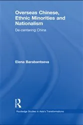 Book cover of Overseas Chinese, Ethnic Minorities and Nationalism by Elena Barabantseva