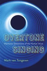 Book cover of Overtone Singing by Mark Van Tongeren