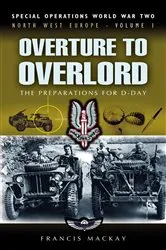 Book cover of Overture to Overlord by Francis Mackay