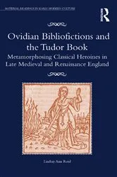 Book cover of Ovidian Bibliofictions and the Tudor Book by Lindsay Ann Reid