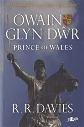 Book cover of Owain Glyn Dŵr - Prince of Wales by R.R. Davies