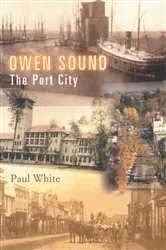 Book cover of Owen Sound by Paul White