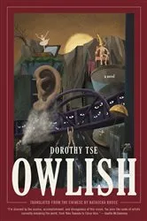 Book cover of Owlish by Dorothy Tse