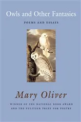 Book cover of Owls and Other Fantasies by Mary Oliver