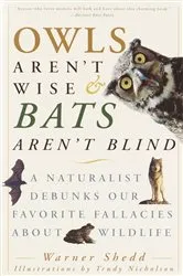 Book cover of Owls Aren't Wise & Bats Aren't Blind by Warner Shedd