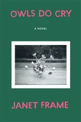 Book cover of Owls Do Cry by Janet Frame