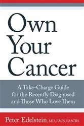 Book cover of Own Your Cancer by Peter Edelstein
