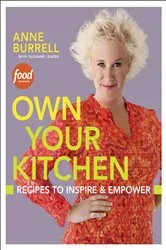 Book cover of Own Your Kitchen by Anne Burrell