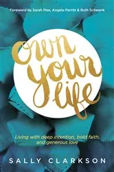 Book cover of Own Your Life by Sally Clarkson