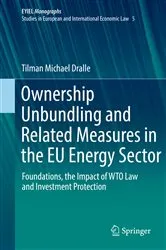 Book cover of Ownership Unbundling and Related Measures in the EU Energy Sector by Tilman Michael Dralle