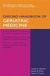 Book cover of Oxford Handbook of Geriatric Medicine by Lesley Bowker