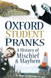 Book cover of Oxford Student Pranks by Richard O. Smith