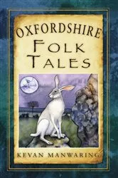 Book cover of Oxfordshire Folk Tales by Kevan Manwaring