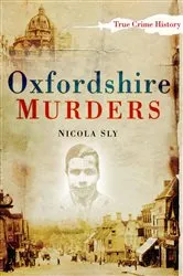 Book cover of Oxfordshire Murders by Nicola Sly