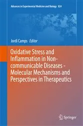 Book cover of Oxidative Stress and Inflammation in Non-communicable Diseases - Molecular Mechanisms and Perspectives in Therapeutics by Jordi Camps
