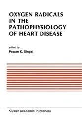 Book cover of Oxygen Radicals in the Pathophysiology of Heart Disease by Pawan K. Singal