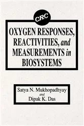 Book cover of Oxygen Responses, Reactivities, and Measurements in Biosystems by S. N. Mukhopadhyay