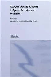 Book cover of Oxygen Uptake Kinetics in Sport, Exercise and Medicine by Andrew M. Jones