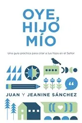 Book cover of Oye, hijo mío by Juan Sánchez