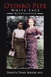 Book cover of Oyinbo Pepe White Face by Unknown
