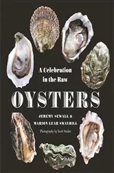 Book cover of Oysters: A Celebration in the Raw by Jeremy Sewall