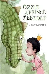 Book cover of Ozzie & Prince Zebedee by Gela Kalaitzidis