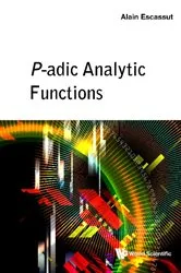 Book cover of P-adic Analytic Functions by Alain Escassut