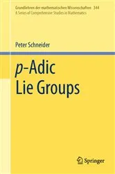 Book cover of p-Adic Lie Groups by Peter Schneider