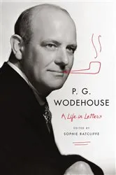 Book cover of P. G. Wodehouse: A Life in Letters by P. G. Wodehouse