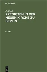 Book cover of P. Kirmß: Predigten in der Neuen Kirche zu Berlin. Band 2 by P. Kirmß