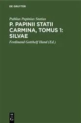 Book cover of P. Papinii Statii Carmina, Tomus 1: Silvae by Unknown