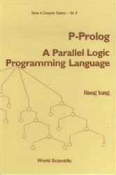 Book cover of P-prolog: A Parallel Logic Programming Language by Rong Yang