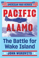 Book cover of Pacific Alamo by John Wukovits