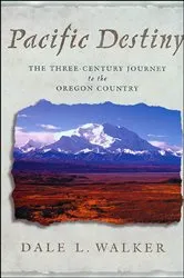Book cover of Pacific Destiny by Dale L. Walker