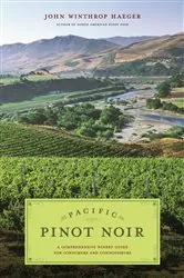Book cover of Pacific Pinot Noir by John Winthrop Haeger
