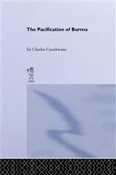 Book cover of Pacification: Burma by C. Crosthwaite
