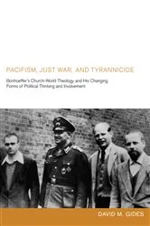 Book cover of Pacifism, Just War, and Tyrannicide by David M. Gides