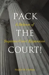 Book cover of Pack the Court! by Stephen M. Feldman
