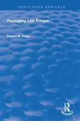 Book cover of Packaging Law Europe by Bailey Patricia M.